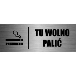 TABLICZKA TU WOLNO PALIĆ...