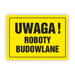 TABLICA BHP-UWAGA!ROBOTY...