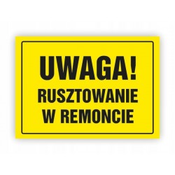 TABLICA UWAGA RUSZTOWANIE W...