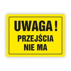 TABLICA BHP-UWAGA!PRZEJŚCIA...