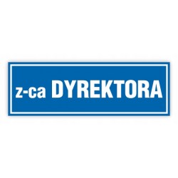 TABLICA BHP- Z-CA DYREKTORA...