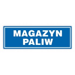 TABLICA BHP- MAGAZYN PALIW...