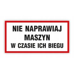 TABLICA BHP-NIE NAPRAWIAJ...