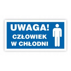 TABLICA BHP-UWAGA!CZŁOWIEK...