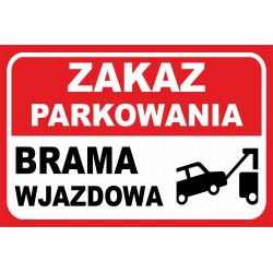 ZNAK ZAKAZ PARKOWANIA BRAMA...