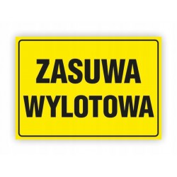 TABLICA BHP-ZASUWA WYLOTOWA...