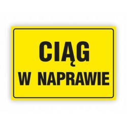 TABLICA BHP-CIĄG W NAPRAWIE...