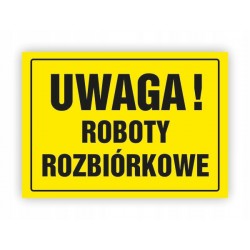 TABLICA BHP-UWAGA!ROBOTY...