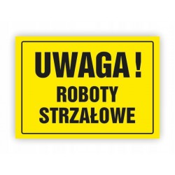 TABLICA BHP-UWAGA!ROBOTY...