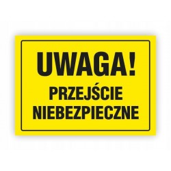 TABLICA BHP-UWAGA!PRZEJŚCIE...