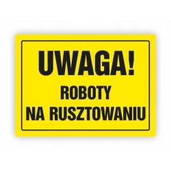 TABLICA BHP-UWAGA!ROBOTY NA...