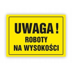 TABLICA BHP-UWAGA!ROBOTY NA...