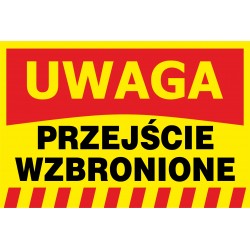 Tabliczka UWAGA Przejście...