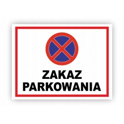 ZAKAZ PARKOWANIA TABLICZKA...