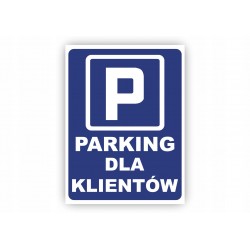 PARKING DLA KLIENTÓW...